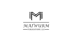 m maiwurm publications, llc