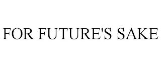 for future's sake