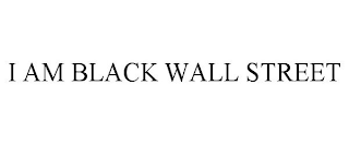 i am black wall street
