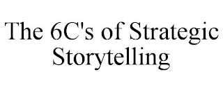 the 6c's of strategic storytelling
