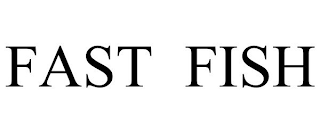 fast fish