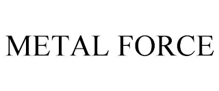 metal force