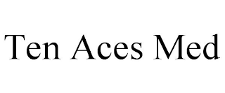 ten aces med