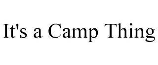 it's a camp thing