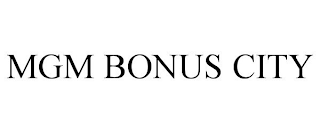 mgm bonus city
