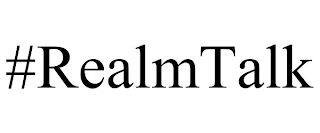 #realmtalk