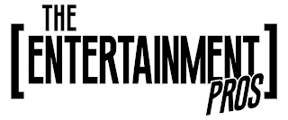 the [entertainment] pros