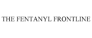 the fentanyl frontline
