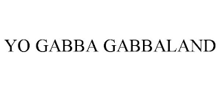 yo gabba gabbaland
