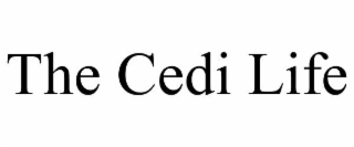 the cedi life
