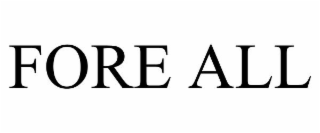 fore all