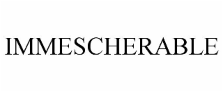 immescherable