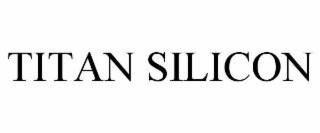 titan silicon