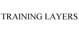 training layers