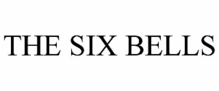 the six bells
