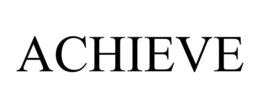 achieve
