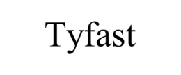 tyfast