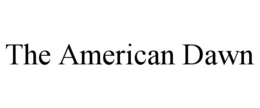 the american dawn