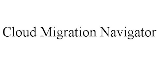 cloud migration navigator