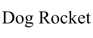 dog rocket