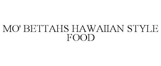 mo' bettahs hawaiian style food