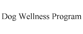dog wellness program