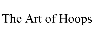 the art of hoops