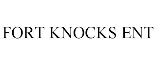 fort knocks ent