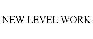 new level work