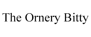 the ornery bitty