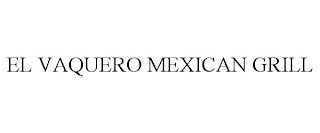 el vaquero mexican grill