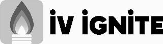 iv ignite