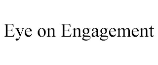 eye on engagement