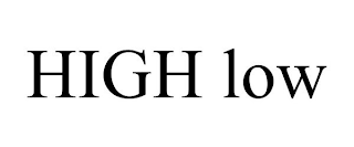high low