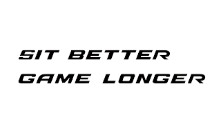 sit better game longer