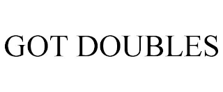 got doubles