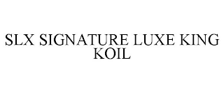 slx signature luxe king koil