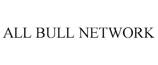 all bull network