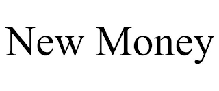new money