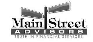 main street advisors truth in financial services