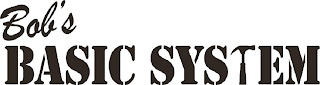 bob's basic system