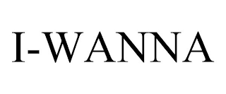 i-wanna