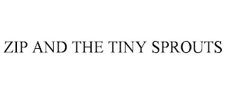 zip and the tiny sprouts