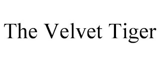 the velvet tiger