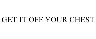 get it off your chest