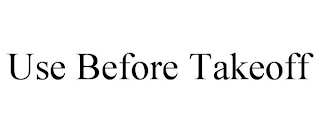 use before takeoff