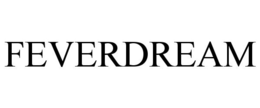 feverdream