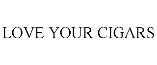 love your cigars