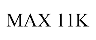 max 11k