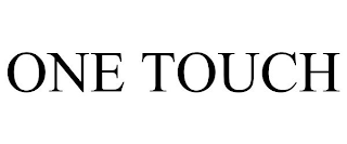one touch